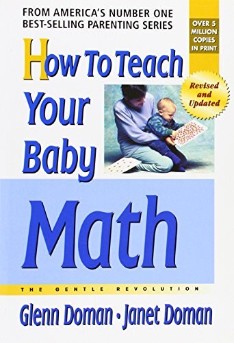 How To Teach Your Baby Math: The Gentle Revolution by Doman, Glenn/ Doman, Janet
