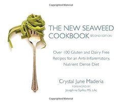 The New Seaweed Cookbook, Second Edition