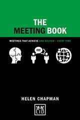 The Meeting Book: Meetings That Achieve and Deliver-every Time