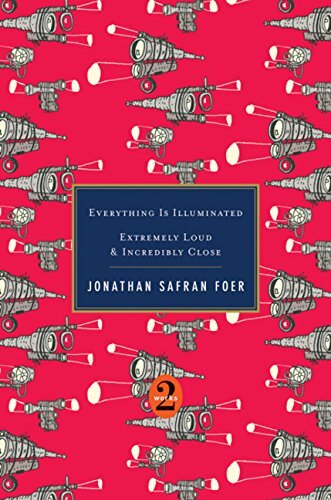 Everything Is Illuminated/ Extremely Loud & Incredibly Close by Foer, Jonathan Safran