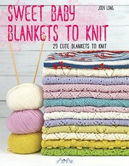 Sweet Baby Blankets to Knit: 30 Cute Blankets to Knit