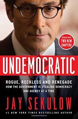 Undemocratic: Rogue, Reckless & Renegade