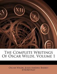 The Complete Writings of Oscar Wilde, Volume 1