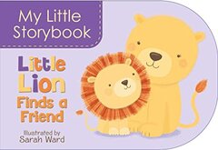My Little Storybook: Little Lion Finds a Friend