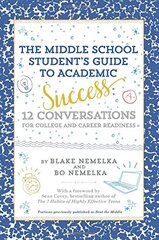 The Middle School Student's Guide to Academic Success