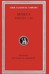 Seneca Epistles 1-65