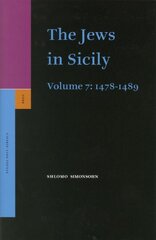 The Jews in Sicily, Volume 7 (1478-1489)