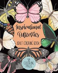Inspirational Butterflies Adult Coloring Book: 50 Coloring Pages