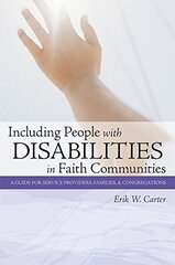 Including People With Disabilities in Faith Communities: A Guide for Service Providers, Families, & Congregations