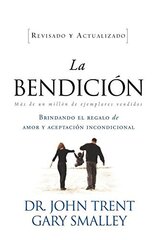 La bendicion / Blessing: Brindando El Regalo De Amor Y Aceptacion Incondicional/ Giving the Gift of Love and Unconditional Acceptance