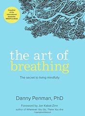 The Art of Breathing: The Secret to Living Mindfully